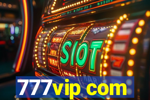 777vip com